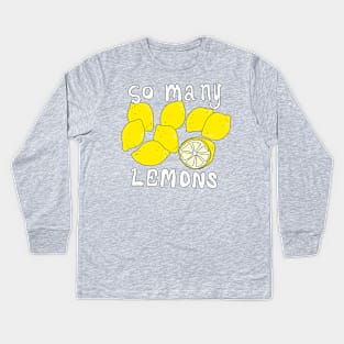 So many lemons. Kids Long Sleeve T-Shirt